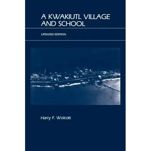 A Kwakiutl Village and School