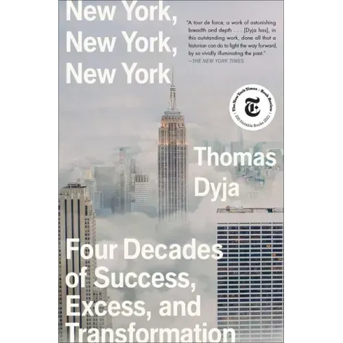 New York, New York, New York: Four Decades of Success, Excess, and Transformation