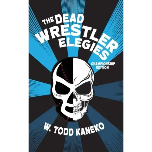 The Dead Wrestler Elegies Championship Edition