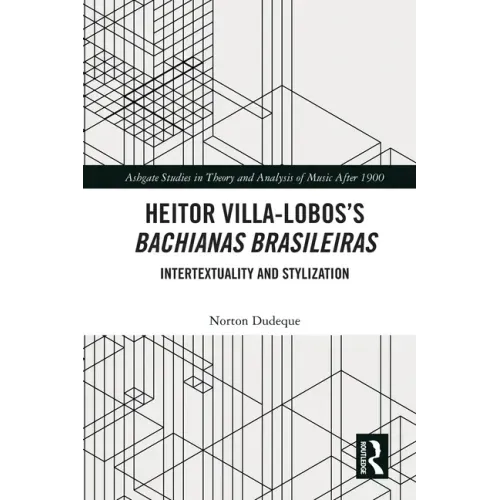Heitor Villa-Lobos's Bachianas Brasileiras: Intertextuality and Stylization