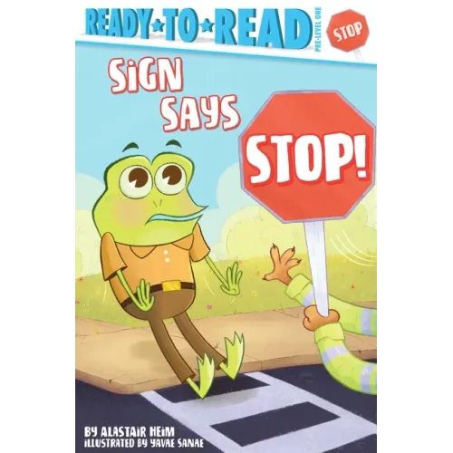 Sign Says Stop!: Ready-To-Read Pre-Level 1