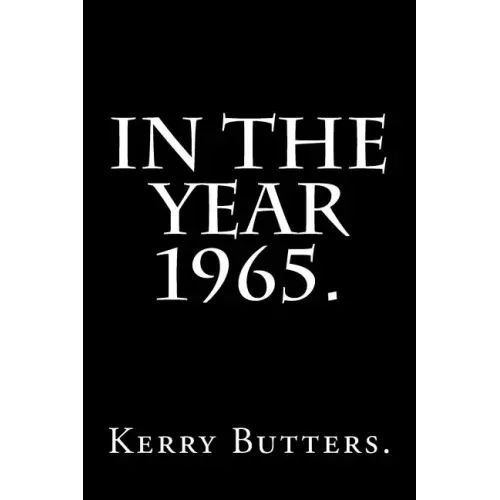In the Year 1965.