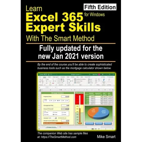 Learn Excel 365 Expert Skills with The Smart Method: Fifth Edition: updated for the Jan 2021 Semi-Annual version