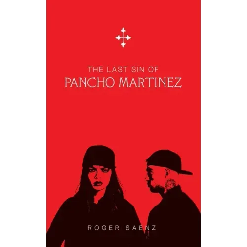 The Last Sin of Pancho Martinez