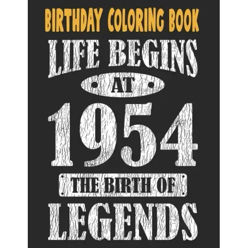 Birthday Coloring Book For Adults Life Begins At 1954 The Birth Of Legends: Easy, Relaxing, Stress Relieving Beautiful Abstract Art Coloring Pages Med