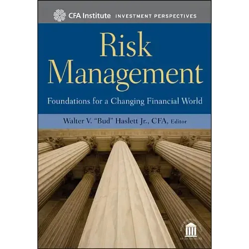 Risk Management: Foundations for a Changing Financial World