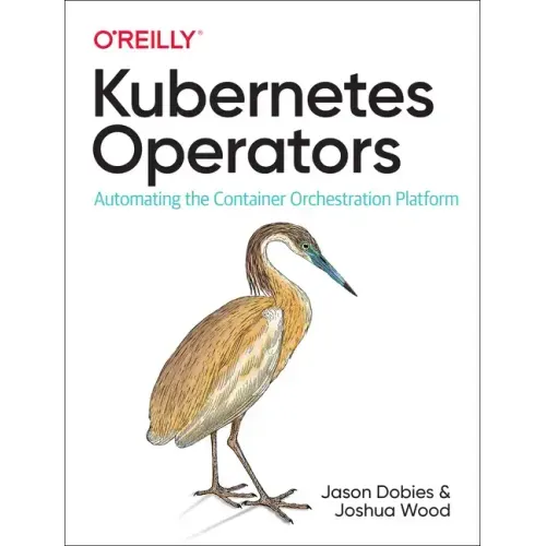 Kubernetes Operators: Automating the Container Orchestration Platform