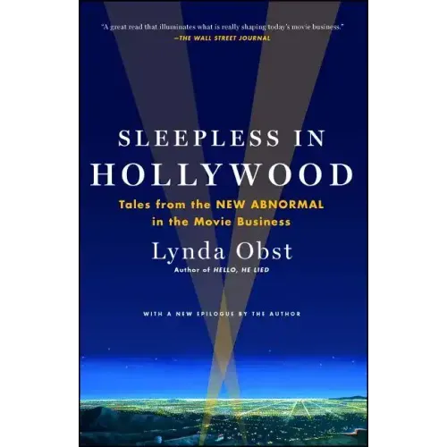 Sleepless in Hollywood: Tales from the NEW ABNORMAL in the Movie Business
