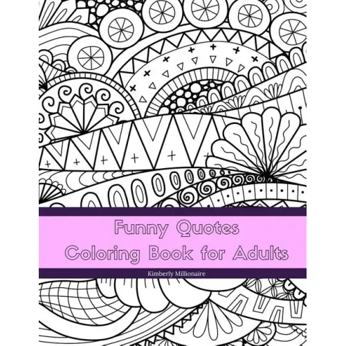 Funny Quotes Coloring Book for Adults: Line Art Coloring Book