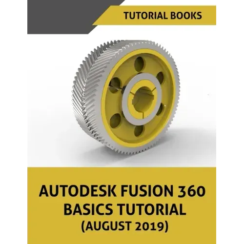 Autodesk Fusion 360 Basics Tutorial (August 2019)