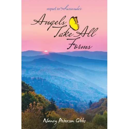 Angels Take All Forms: Sequel to Surrender