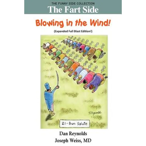 The Fart Side: Blowing in the Wind! Expanded Full Blast Edition: The Funny Side Collection