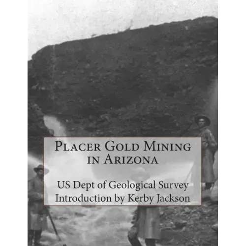 Placer Gold Mining in Arizona