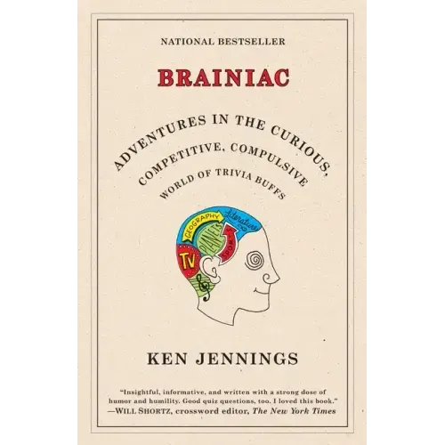 Brainiac: Adventures in the Curious, Competitive, Compulsive World of Trivia Buffs