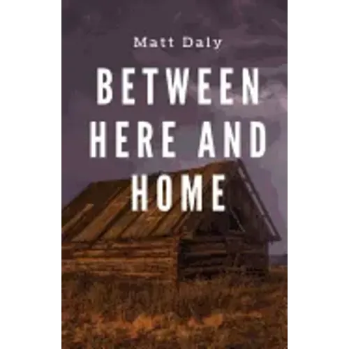 Between Here and Home