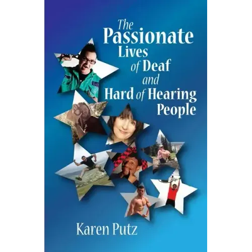 The Passionate Lives of Deaf and Hard of Hearing People