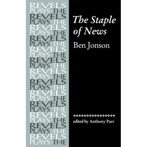 The Staple of News: By Ben Jonson