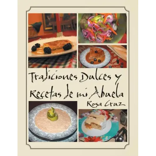 Tradiciones Dulces y Recetas de Mi Abuela