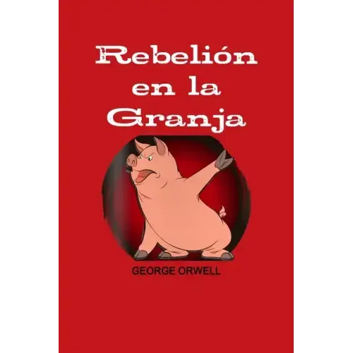 Rebelion En La Granja