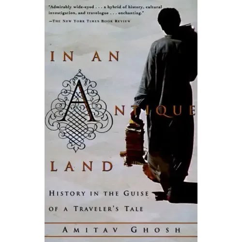 In an Antique Land: History in the Guise of a Traveler's Tale