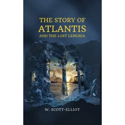 The Story of Atlantis: and The Lost Lemuria
