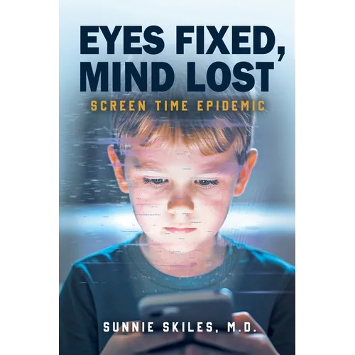 Eyes Fixed, Mind Lost: Screen Time Epidemic