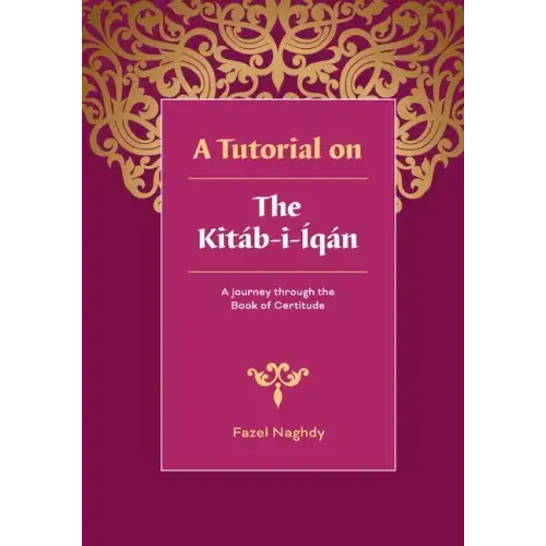 A Tutorial on the Kitab-i-Iqan