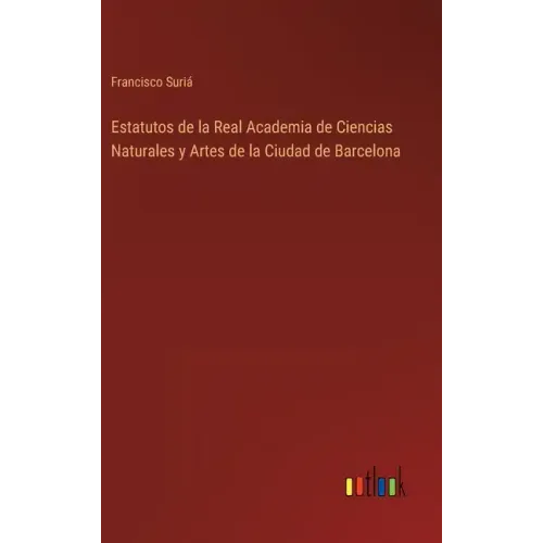 Estatutos de la Real Academia de Ciencias Naturales y Artes de la Ciudad de Barcelona