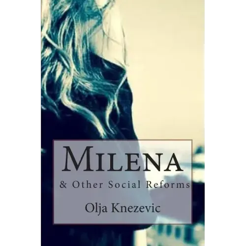 Milena: & Other Social Reforms