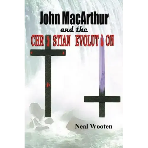 John MacArthur and the Christian Evolution