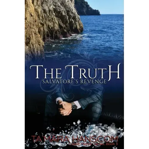 The Truth - Salvatore's Revenge: Book 5 of the Caselli Family Series