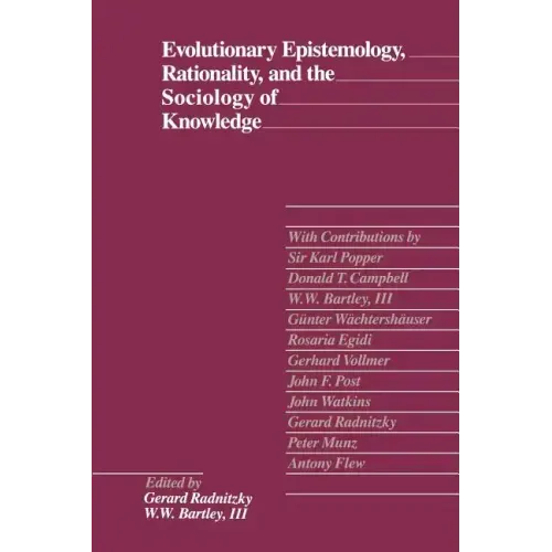 Evolutionary Epistemology, Rationality, and the Sociology of Knowledge