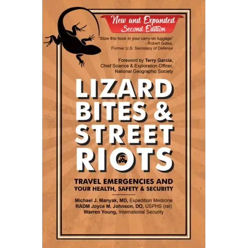 Lizard Bites & Street Riots: Travel Emergencies and Your Health, Safety, and Security