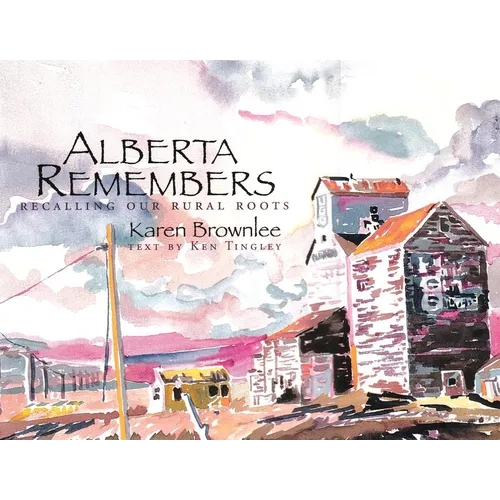 Alberta Remembers: Recalling Our Rural Roots