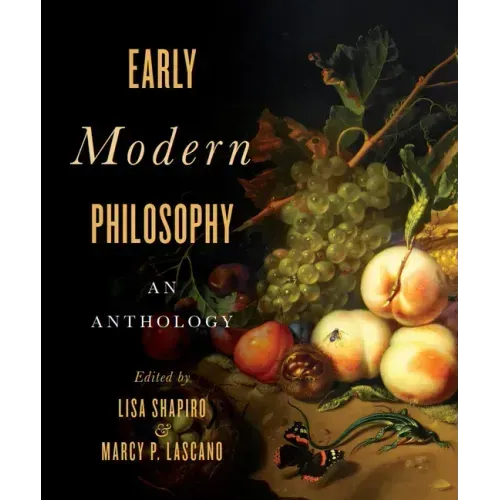Early Modern Philosophy: An Anthology