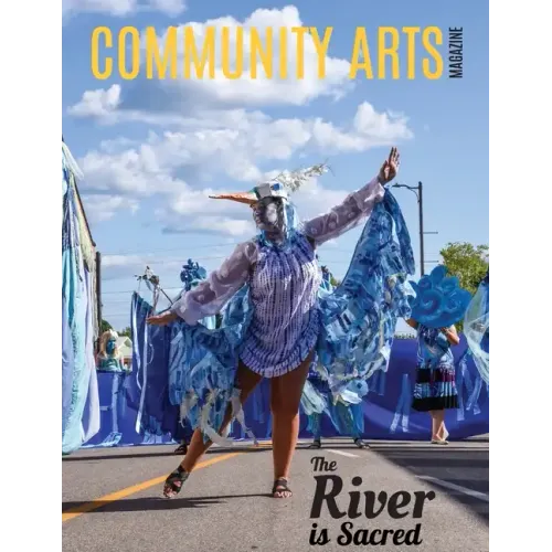 Community Arts Magazine: The River Is Sacred