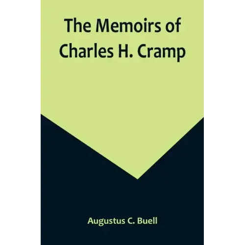 The Memoirs of Charles H. Cramp