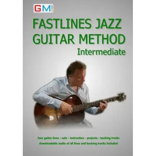 Fastlines Jazz Guitar Method Intermediate: Learn to solo for jazz guitar with Fastlines, the combined book and audio tutor