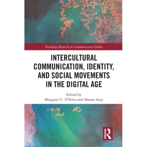 Intercultural Communication, Identity, and Social Movements in the Digital Age