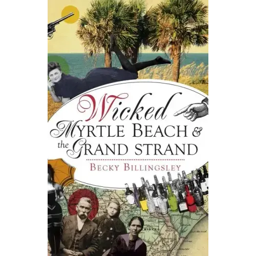 Wicked Myrtle Beach and the Grand Strand