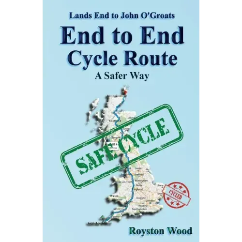 Land's End to John O'Groats End to End Cycle Route A Safer Way