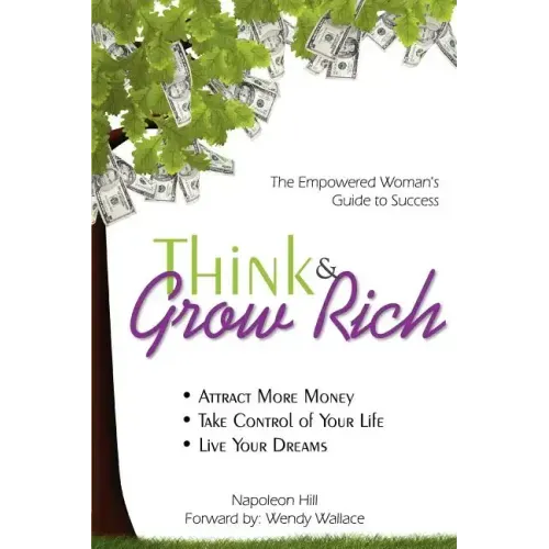 Think & Grow Rich: Empowered Woman's Guide To Success