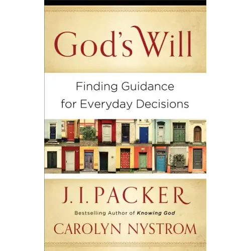 God's Will: Finding Guidance for Everyday Decisions