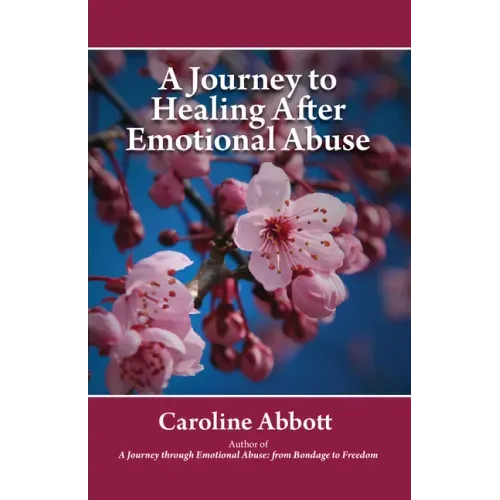 A Journey to Healing After Emotional Abuse