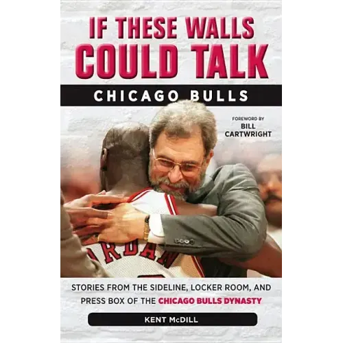 If These Walls Could Talk: Chicago Bulls