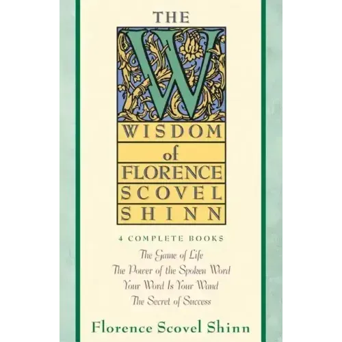 Wisdom of Florence Scovel Shinn