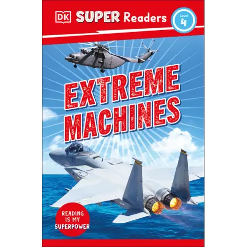 DK Super Readers Level 4 Extreme Machines