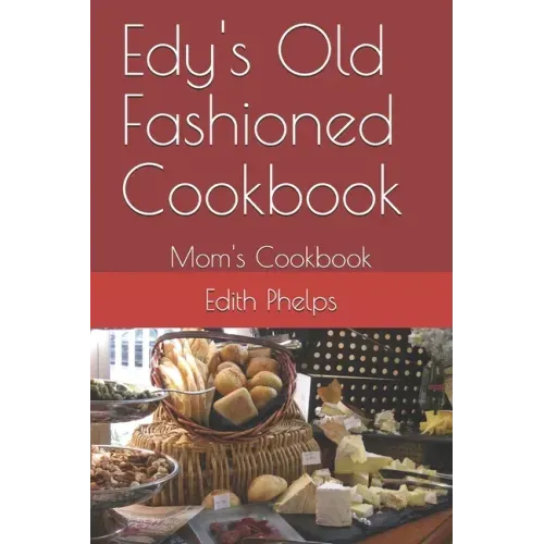 Edy's Old Fashioned Cookbook: Mom's Cookbook