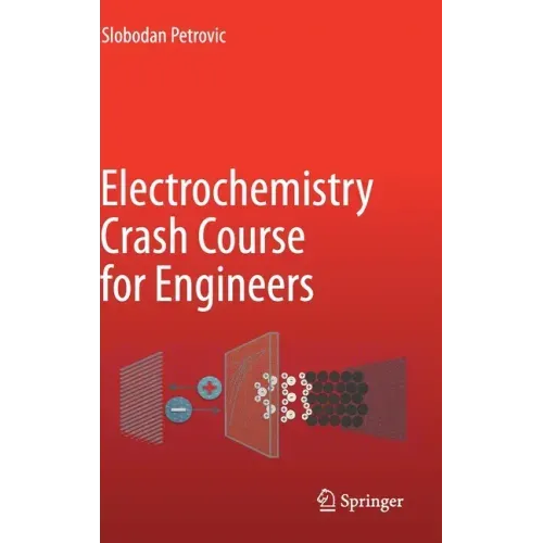 Electrochemistry Crash Course for Engineers