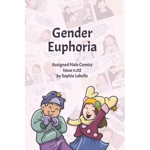 Gender Euphoria: Assigned Male Comics issue n.02